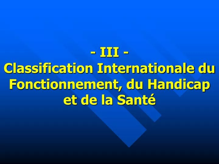 iii classification internationale du fonctionnement du handicap et de la sant