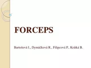 FORCEPS
