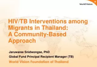 HIV/TB Interventions among Migrants in Thailand: A Community-Based Approach