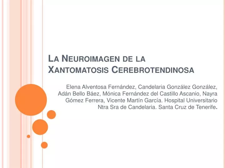 la neuroimagen de la xantomatosis cerebrotendinosa