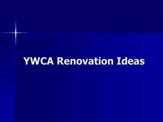 YWCA Renovation Ideas
