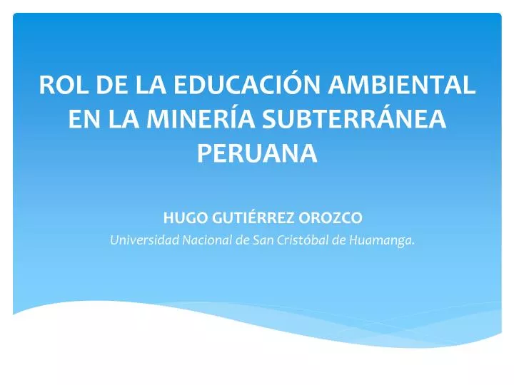 rol de la educaci n ambiental en la miner a subterr nea peruana