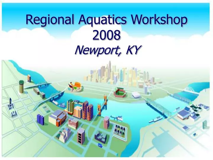 regional aquatics workshop 2008 newport ky