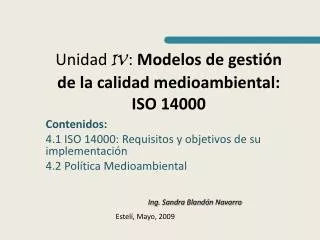 Unidad IV : Modelos de gestión de la calidad medioambiental: ISO 14000