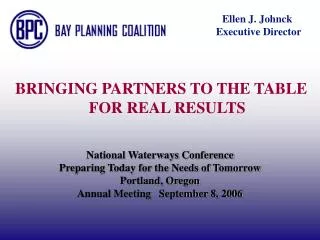 National Waterways Conference Preparing Today for the Needs of Tomorrow Portland, Oregon Annual Meeting September 8, 2