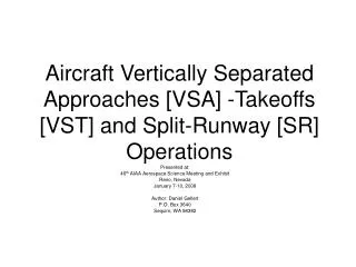 Aircraft Vertically Separated Approaches [VSA] -Takeoffs [VST] and Split-Runway [SR] Operations