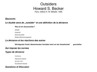 Outsiders Howard S. Becker Paris, édition A. M. Mètailé, 1985