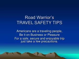 Road Warrior’s TRAVEL SAFETY TIPS