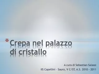 A cura di Sebastian Salassi IIS Capellini – Sauro, V C/ST, A.S. 2010 - 2011