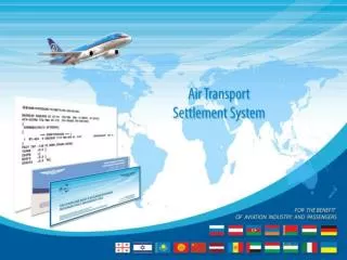 AIRLINES FROM THE FOLLOWING COUNTRIES PARTICIPATE IN AIR TRANSPORT SETTLEMENT SYSTEM * :