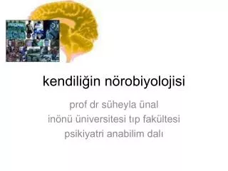 kendili in n robiyolojisi
