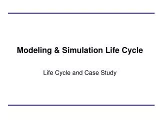 Modeling &amp; Simulation Life Cycle