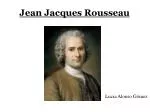 Jean Jacques Rousseau - slide 1