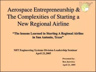 Aerospace Entrepreneurship &amp; The Complexities of Starting a New Regional Airline