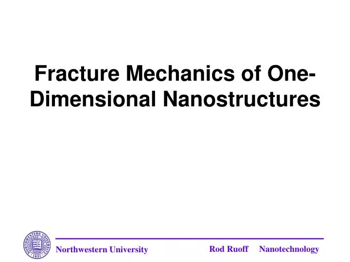 fracture mechanics of one dimensional nanostructures