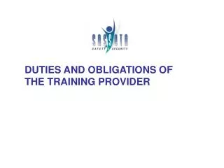 DUTIES AND OBLIGATIONS OF 			THE TRAINING PROVIDER