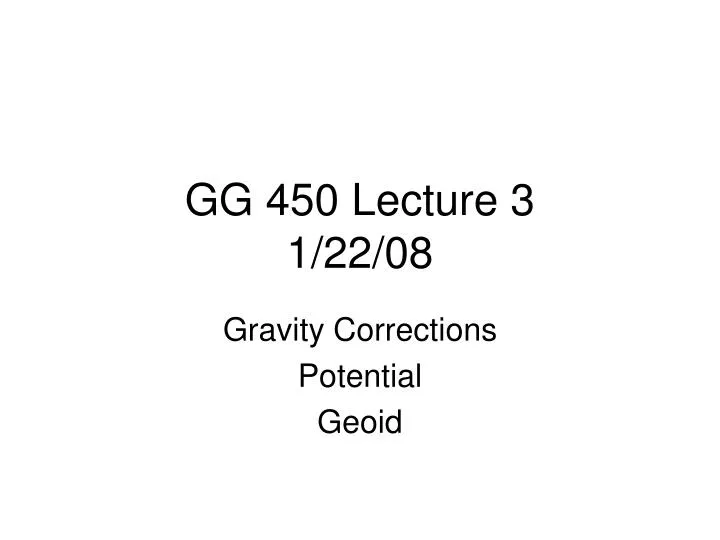 gg 450 lecture 3 1 22 08