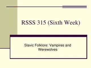 RSSS 315 (Sixth Week)