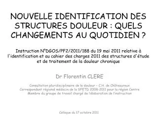 Dr Florentin CLERE Consultation pluridisciplinaire de la douleur – C.H. de Châteauroux