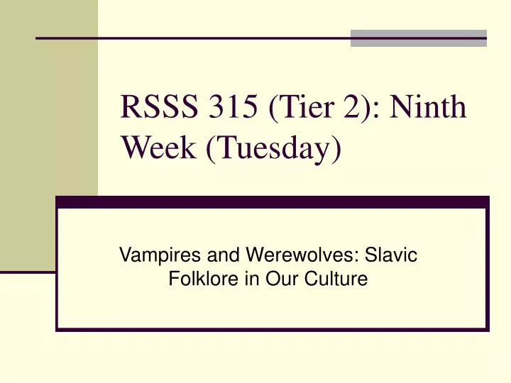 rsss 315 tier 2 ninth week tuesday