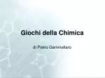 Giochi della Chimica - slide 1