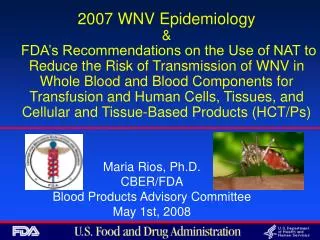 Maria Rios, Ph.D. CBER/FDA Blood Products Advisory Committee May 1st, 2008