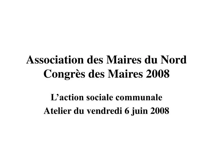 association des maires du nord congr s des maires 2008