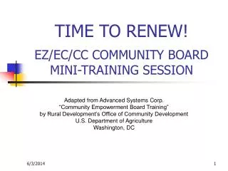 TIME TO RENEW! EZ/EC/CC COMMUNITY BOARD MINI-TRAINING SESSION