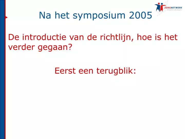 na het symposium 2005