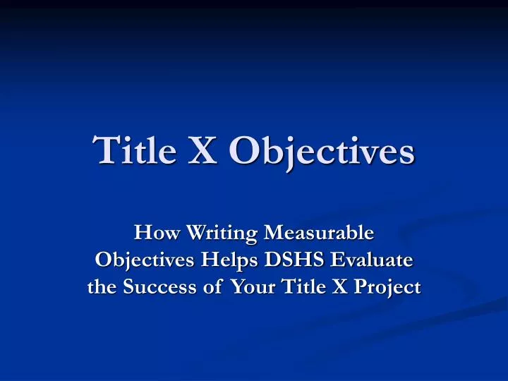 title x objectives