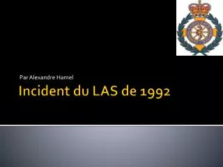 Incident du LAS de 1992