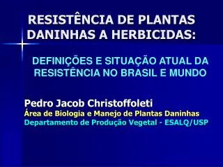 RESISTÊNCIA DE PLANTAS DANINHAS A HERBICIDAS: