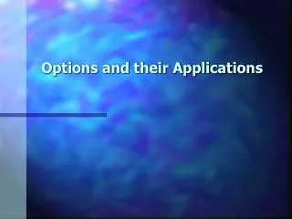Options and their Applications