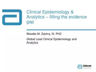 Clinical Epidemiology &amp; Analytics – filling the evidence gap
