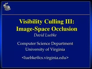 Visibility Culling III: Image-Space Occlusion