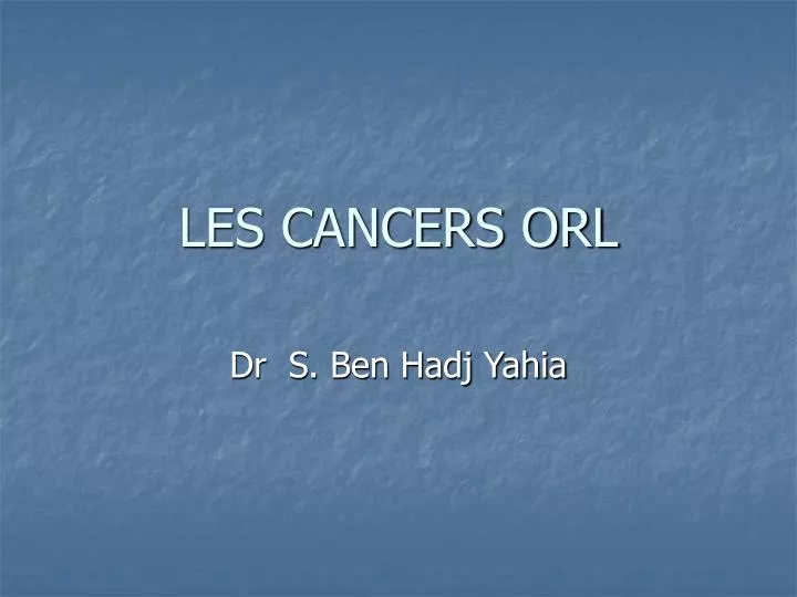 les cancers orl