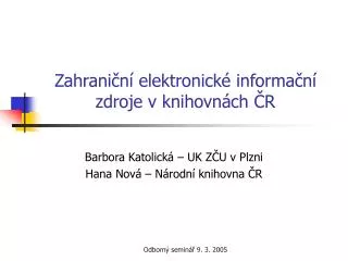 Zahraniční elektronické informační zdroje v knihovnách ČR
