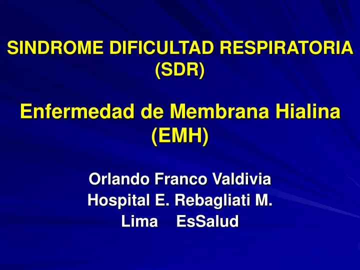 sindrome dificultad respiratoria sdr enfermedad de membrana hialina emh