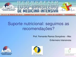 Suporte nutricional: seguimos as recomenda ç ões?