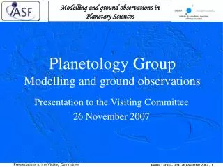 Planetology Group Modelling and ground observations