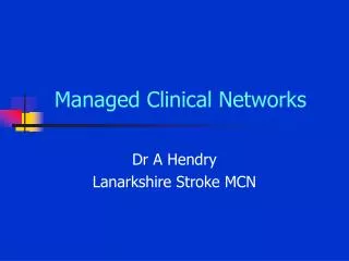 Managed Clinical Networks