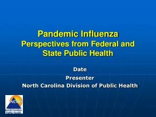 Pandemic Influenza Perspectives from Federal and State Public Health