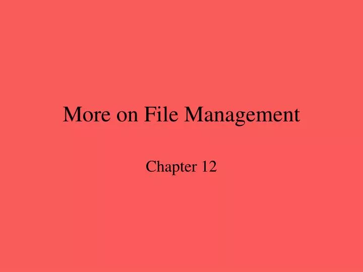 more on file management