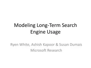 Modeling Long-Term Search Engine Usage