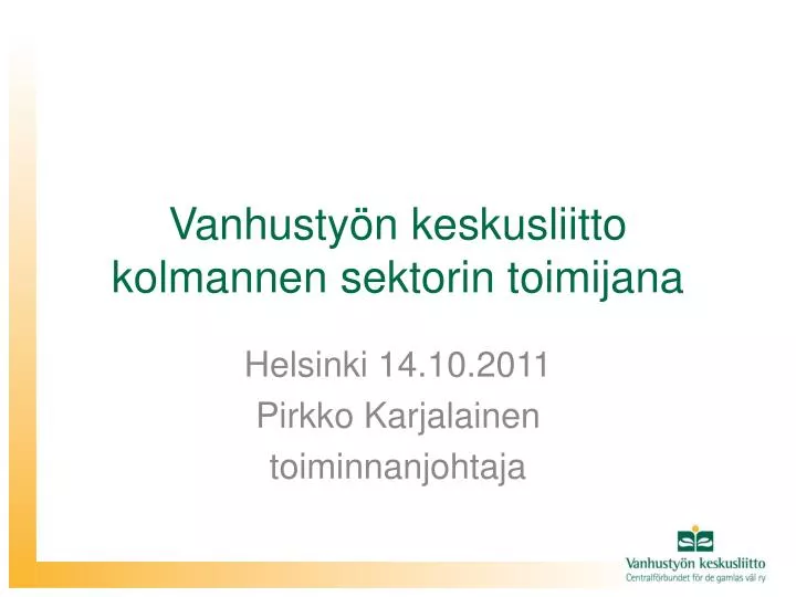 vanhusty n keskusliitto kolmannen sektorin toimijana