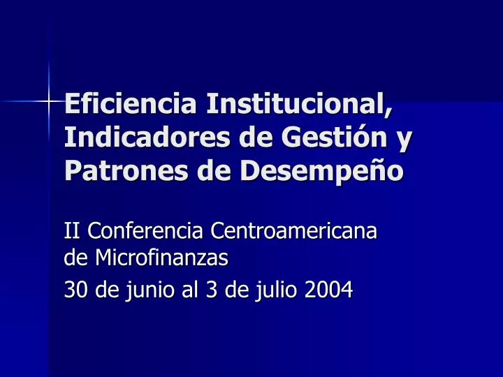 eficiencia institucional indicadores de gesti n y patrones de desempe o