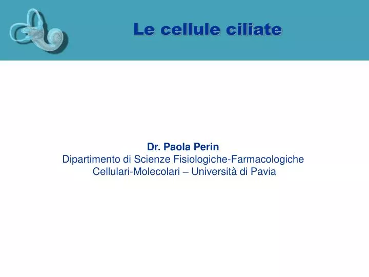 le cellule ciliate