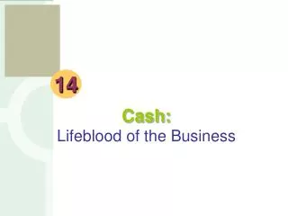 Cash: Lifeblood of the Business