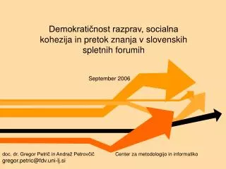 Demokratičnost razprav, socialna kohezija in pretok znanja v slovenskih spletnih forumih