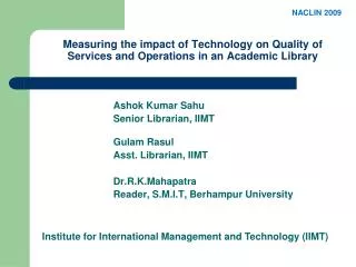 Measuring the impact of Technology on Quality of Services and Operations in an Academic Library